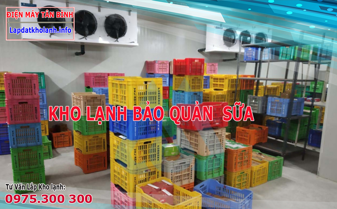 lắp đặt kho lạnh bảo quản sữa