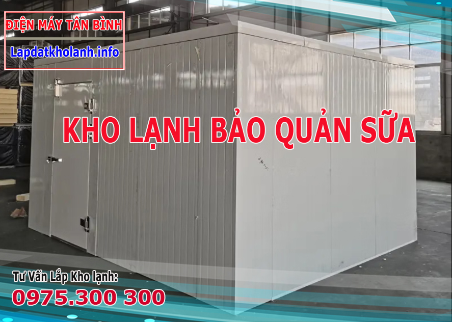 Những điều cần lưu ý khi lắp kho lạnh bảo quản sữa