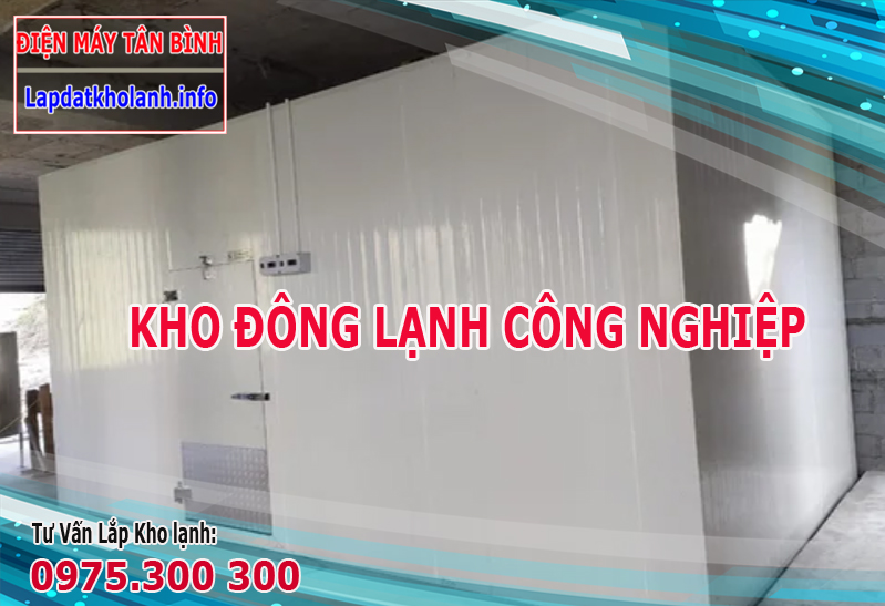 Điện Máy Tân Bình lắp kho đông lạnh