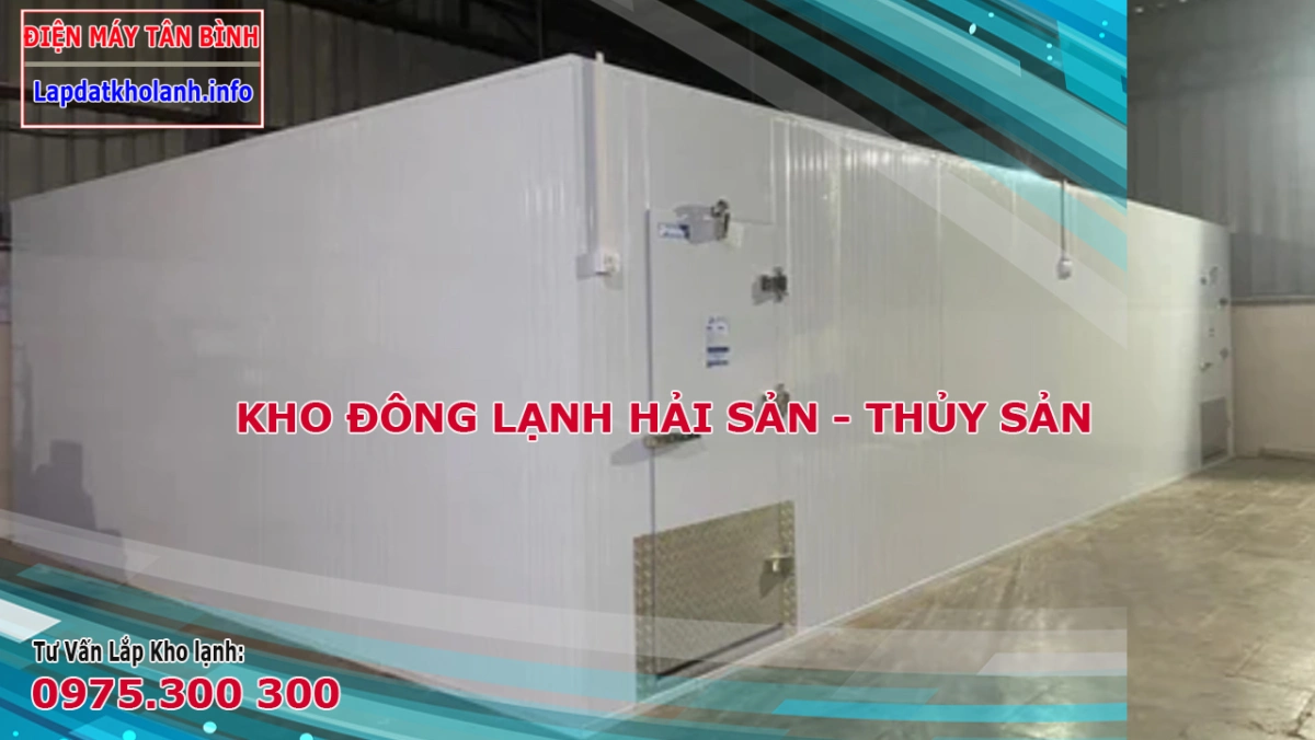 kho đông lanh bảo quản thủy sản hải sản