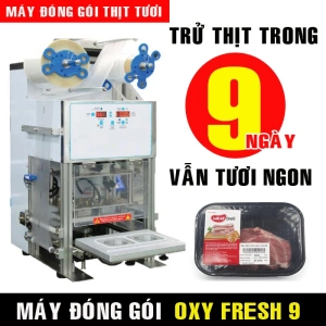 Máy đóng thịt hộp Oxy Fresh 9 - màn hàn miệng khay nhựa